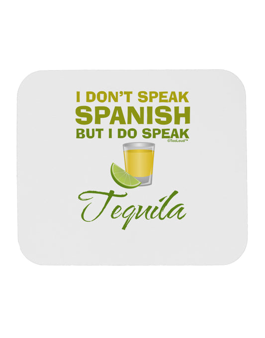 I Do Speak Tequila Mousepad-TooLoud-White-Davson Sales