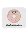 Doughnut - Doughnut Forget Me Mousepad-TooLoud-White-Davson Sales