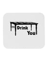 I'll Drink You Under the Table Mousepad-TooLoud-White-Davson Sales