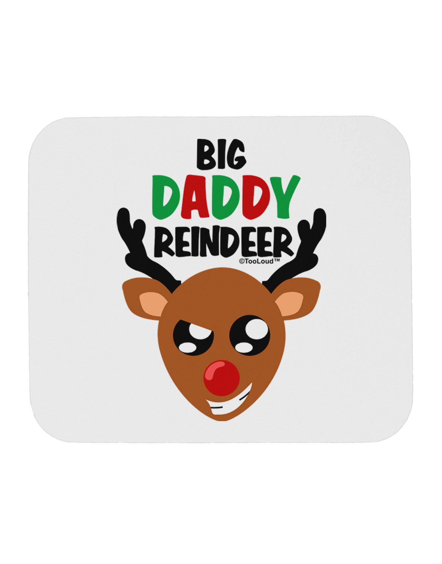 Big Daddy Reindeer Matching Deer Mousepad-TooLoud-White-Davson Sales