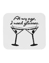 At My Age I Need Glasses - Martini Distressed Mousepad by TooLoud-TooLoud-White-Davson Sales