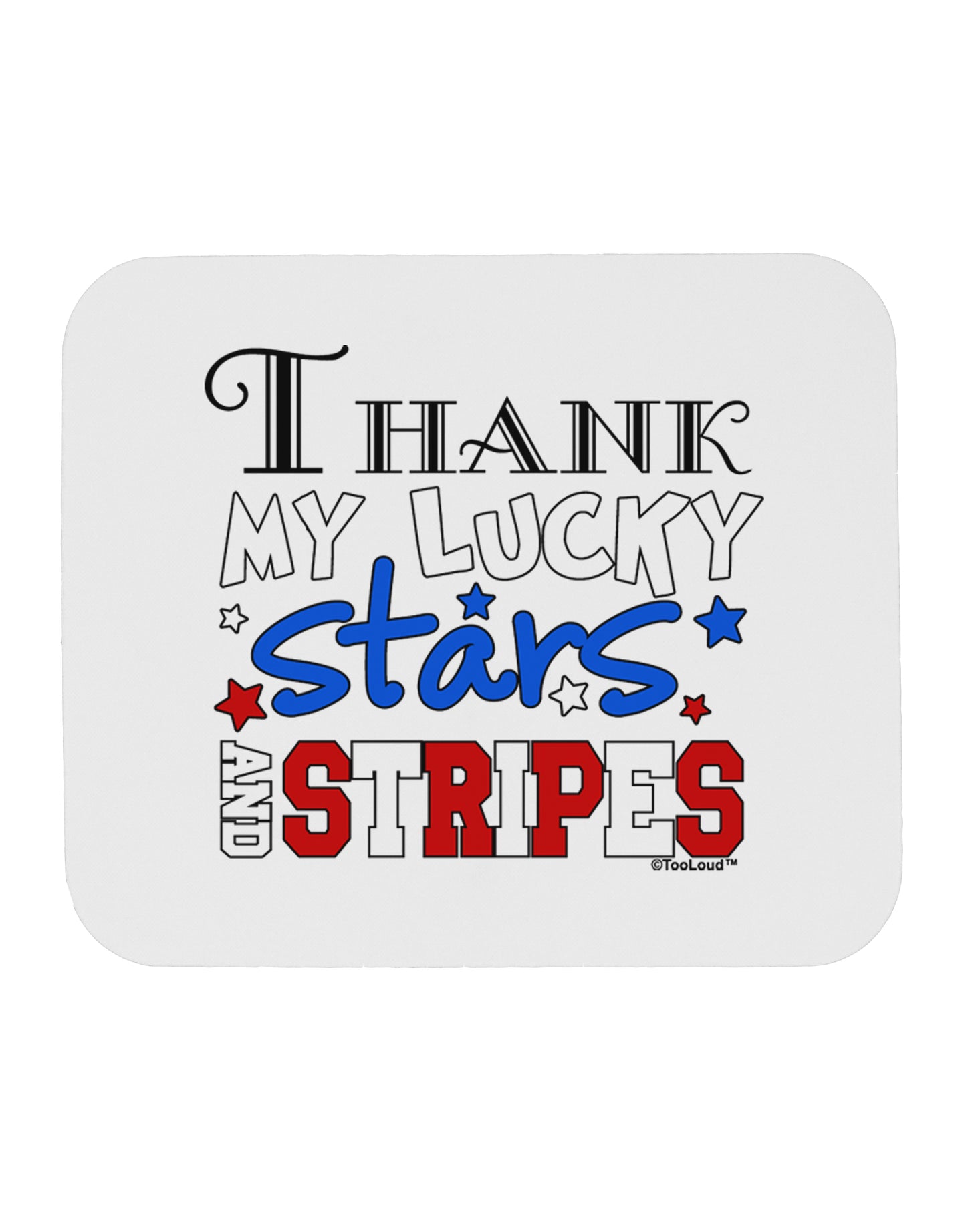 Thank My Lucky Stars and Stripes Color Mousepad by TooLoud-TooLoud-White-Davson Sales