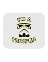 I'm A Trooper Mousepad-TooLoud-White-Davson Sales