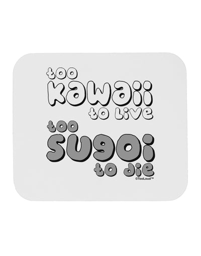 Too Kawaii to Live - B&W Mousepad by TooLoud-TooLoud-White-Davson Sales