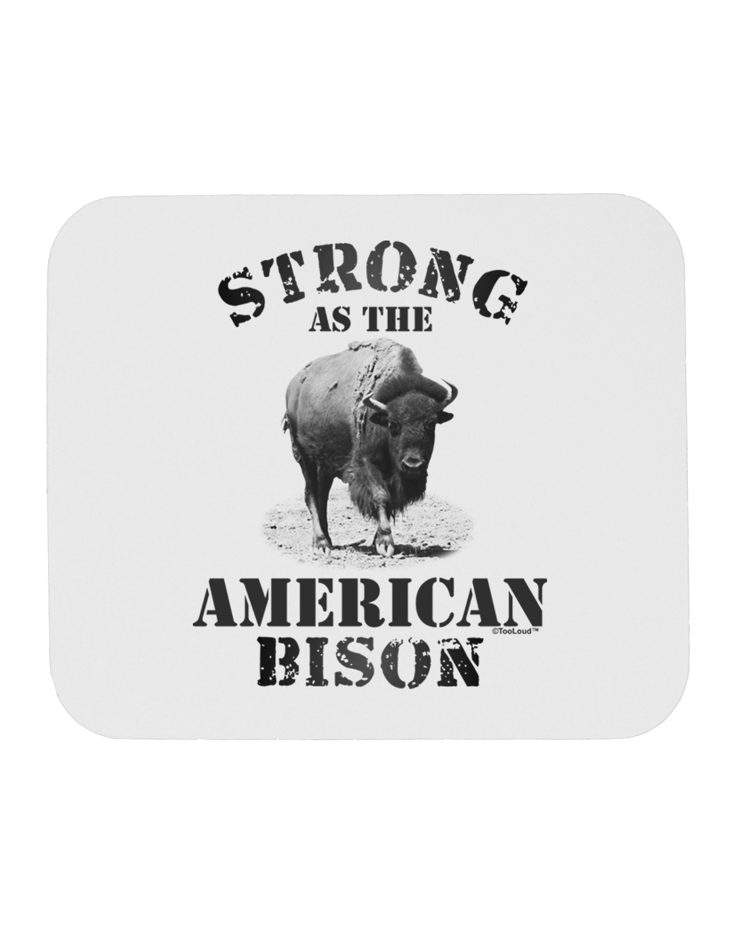 Strong Bison Text Mousepad-TooLoud-White-Davson Sales