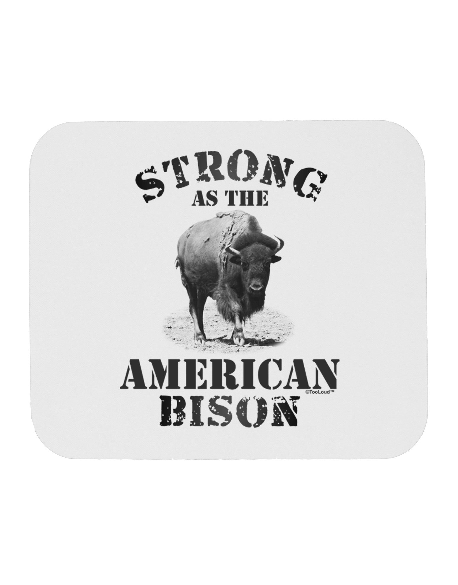 Strong Bison Text Mousepad-TooLoud-White-Davson Sales