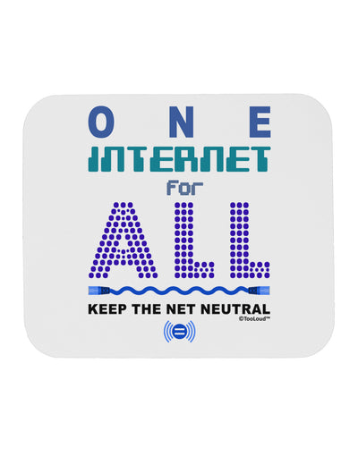 One Internet For All Keep The Net Neutral Mousepad-TooLoud-White-Davson Sales