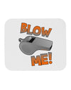 Blow Me Whistle Mousepad-TooLoud-White-Davson Sales