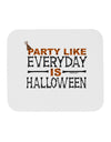 Everyday Is Halloween Mousepad-TooLoud-White-Davson Sales