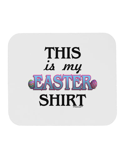 This Is My Easter Shirt Mousepad-TooLoud-White-Davson Sales