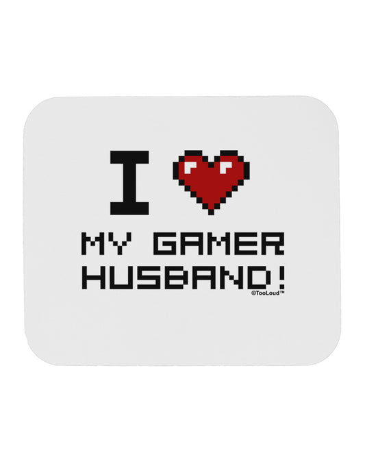 I Heart My Gamer Husband Mousepad-TooLoud-White-Davson Sales