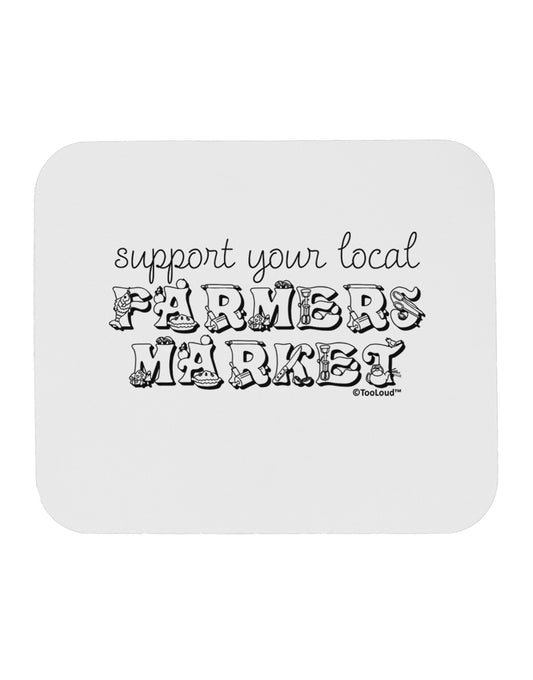 Support Your Local Farmers Market Mousepad-TooLoud-White-Davson Sales