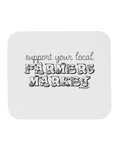 Support Your Local Farmers Market Mousepad-TooLoud-White-Davson Sales