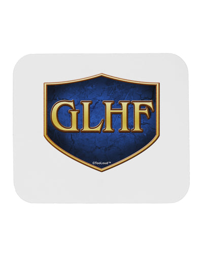 GLHF - Good Luck Have Fun Mousepad by TooLoud-TooLoud-White-Davson Sales