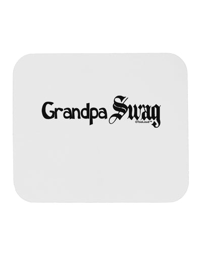 Grandpa Swag Text Mousepad by TooLoud-TooLoud-White-Davson Sales