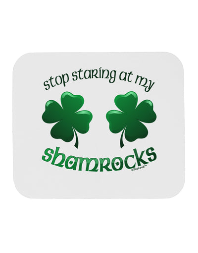 Stop Staring At My Shamrocks Mousepad-TooLoud-White-Davson Sales