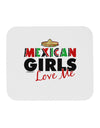 Mexican Girls Love Me Mousepad-TooLoud-White-Davson Sales