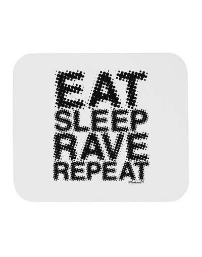 Eat Sleep Rave Repeat Mousepad by TooLoud-TooLoud-White-Davson Sales