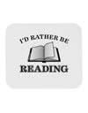 I'd Rather Be Reading Mousepad-TooLoud-White-Davson Sales