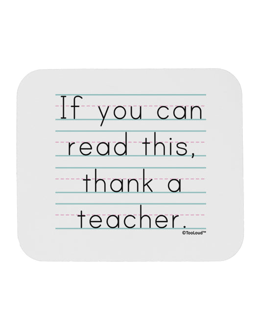 If You Can Read This - Thank a Teacher Mousepad-TooLoud-White-Davson Sales