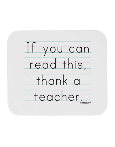 If You Can Read This - Thank a Teacher Mousepad