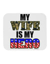 My Wife is My Hero - Armed Forces Mousepad by TooLoud-TooLoud-White-Davson Sales