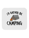 I'd Rather Be Camping Mousepad-TooLoud-White-Davson Sales