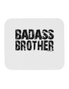 Badass Brother Mousepad-TooLoud-White-Davson Sales