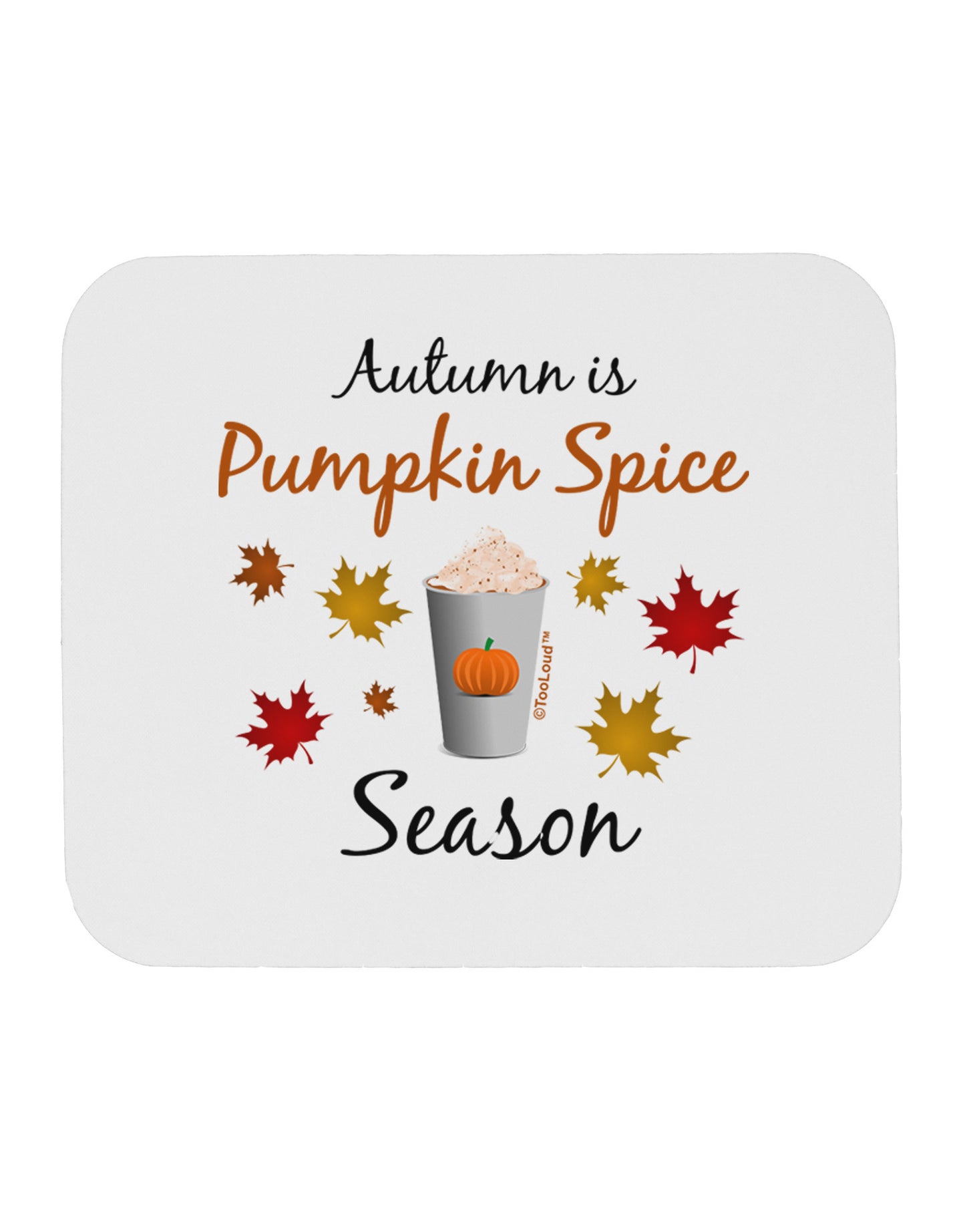 Pumpkin Spice Season Mousepad-TooLoud-White-Davson Sales