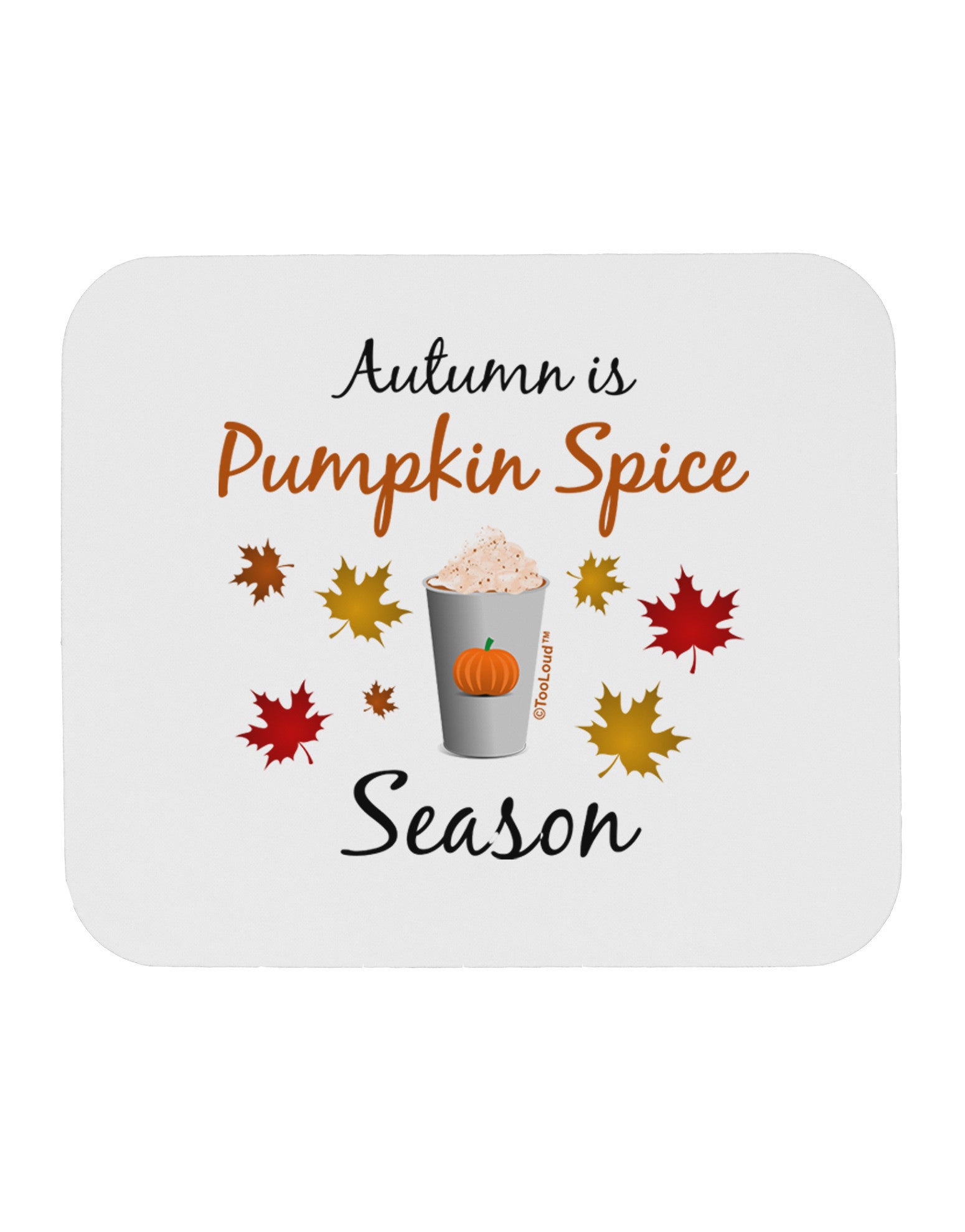 Pumpkin Spice Season Mousepad-TooLoud-White-Davson Sales
