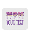 Personalized Mom Since ___ Mousepad-TooLoud-White-Davson Sales