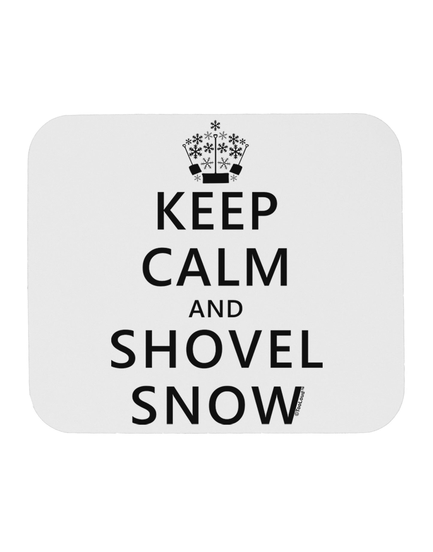 Keep Calm and Shovel Snow Mousepad-TooLoud-White-Davson Sales