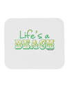 Lifes a Beach Color Mousepad by TooLoud-TooLoud-White-Davson Sales