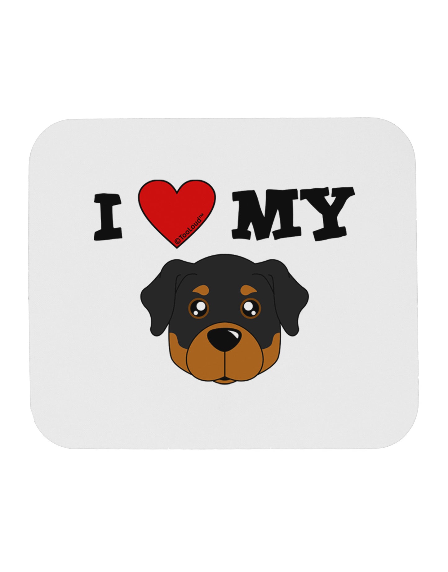 I Heart My - Cute Rottweiler Dog Mousepad by TooLoud-TooLoud-White-Davson Sales