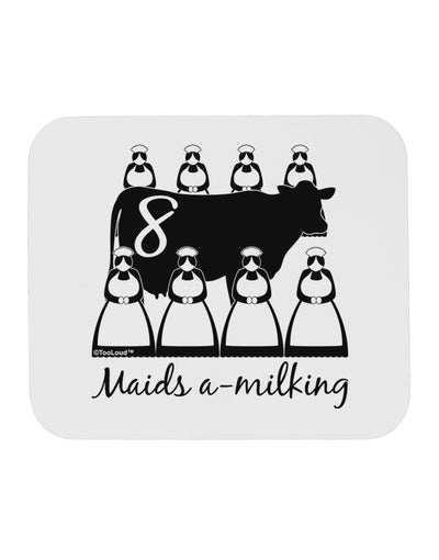 Eight Maids A Milking Text Mousepad-TooLoud-White-Davson Sales