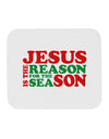 Jesus is the Reason for the Season Christmas Mousepad-TooLoud-White-Davson Sales