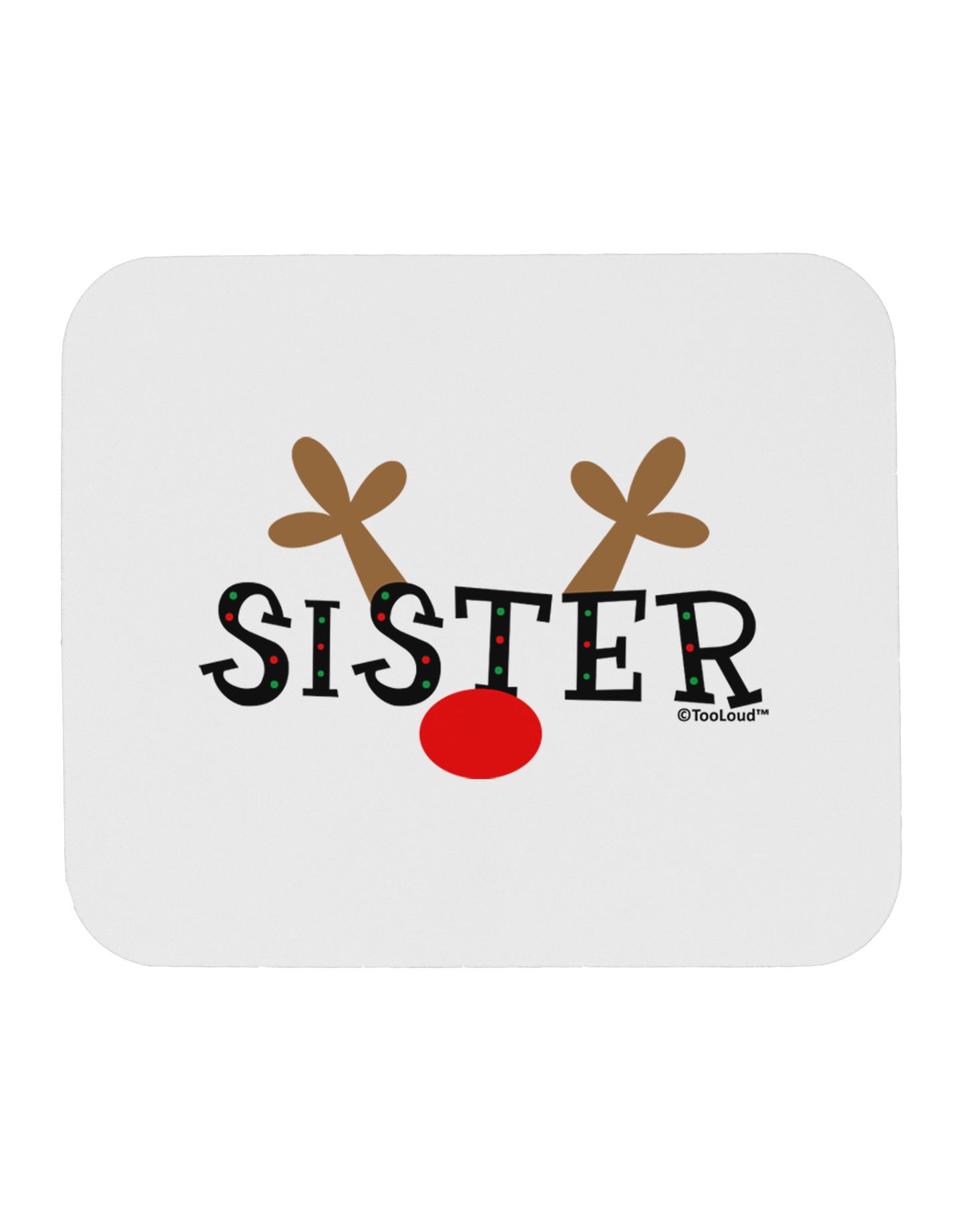 Matching Family Christmas Design - Reindeer - Sister Mousepad by TooLoud-TooLoud-White-Davson Sales