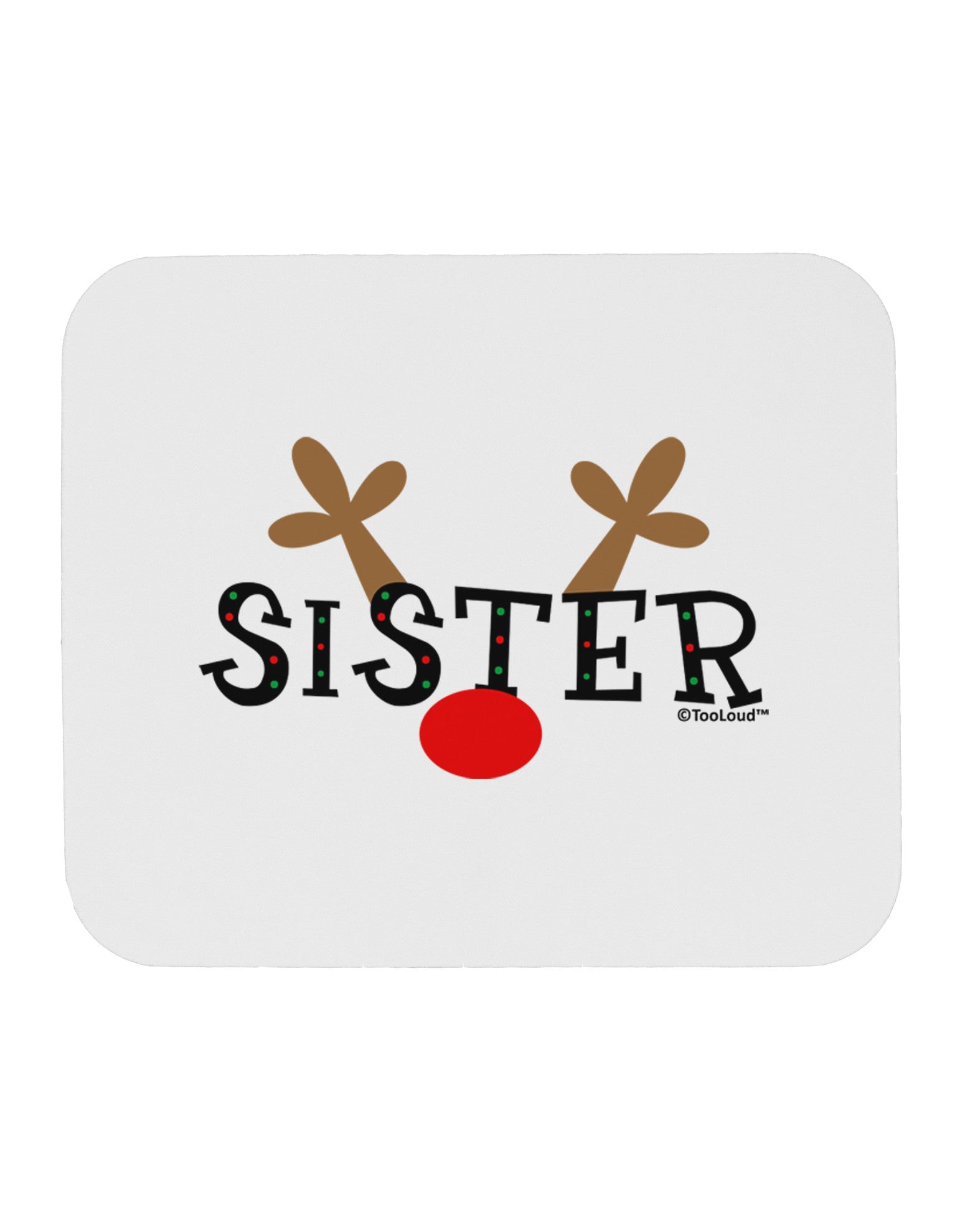 Matching Family Christmas Design - Reindeer - Sister Mousepad by TooLoud-TooLoud-White-Davson Sales