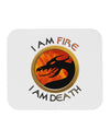 I Am Fire I Am Death Mousepad by TooLoud-TooLoud-White-Davson Sales