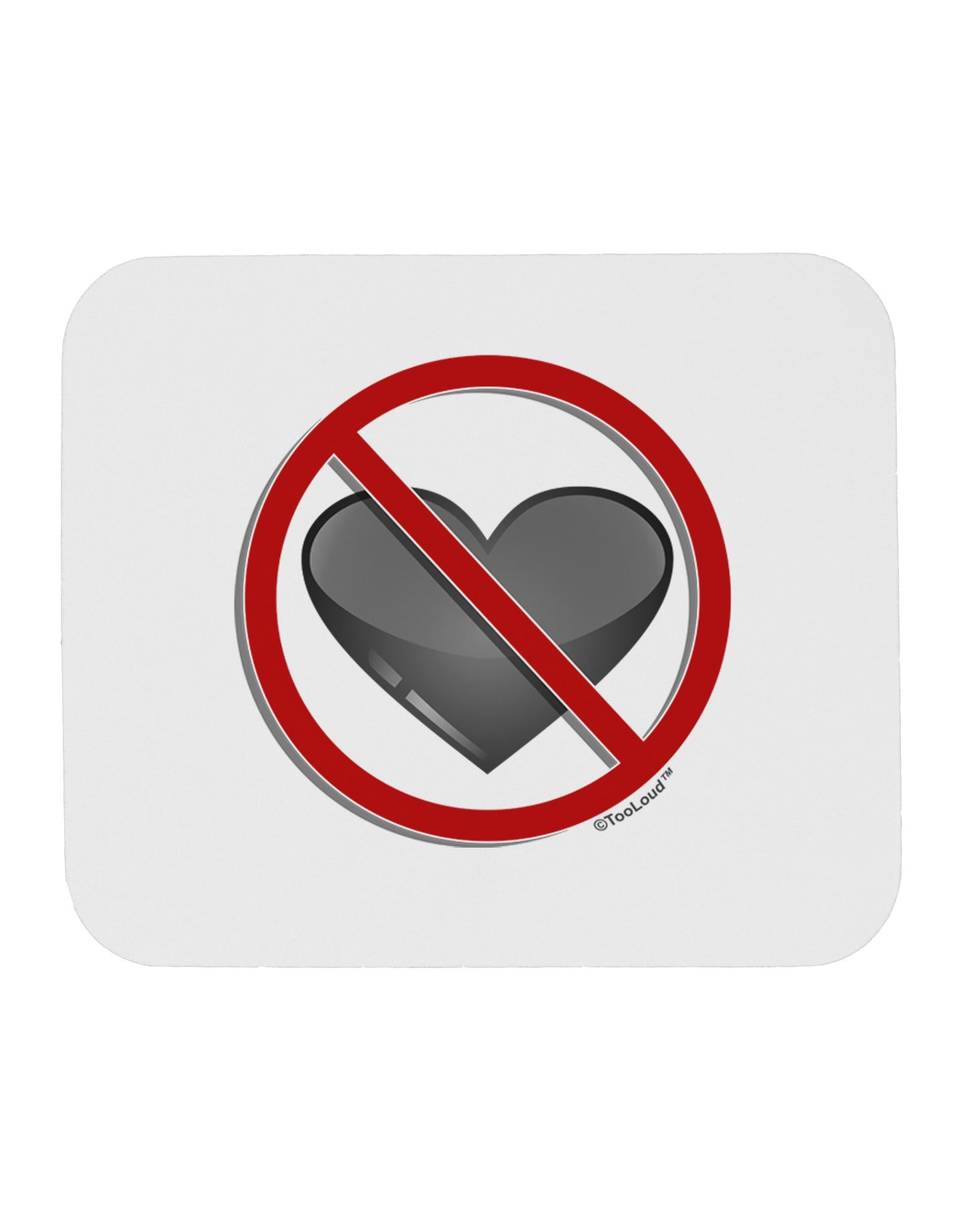 No Love Symbol Mousepad-TooLoud-White-Davson Sales
