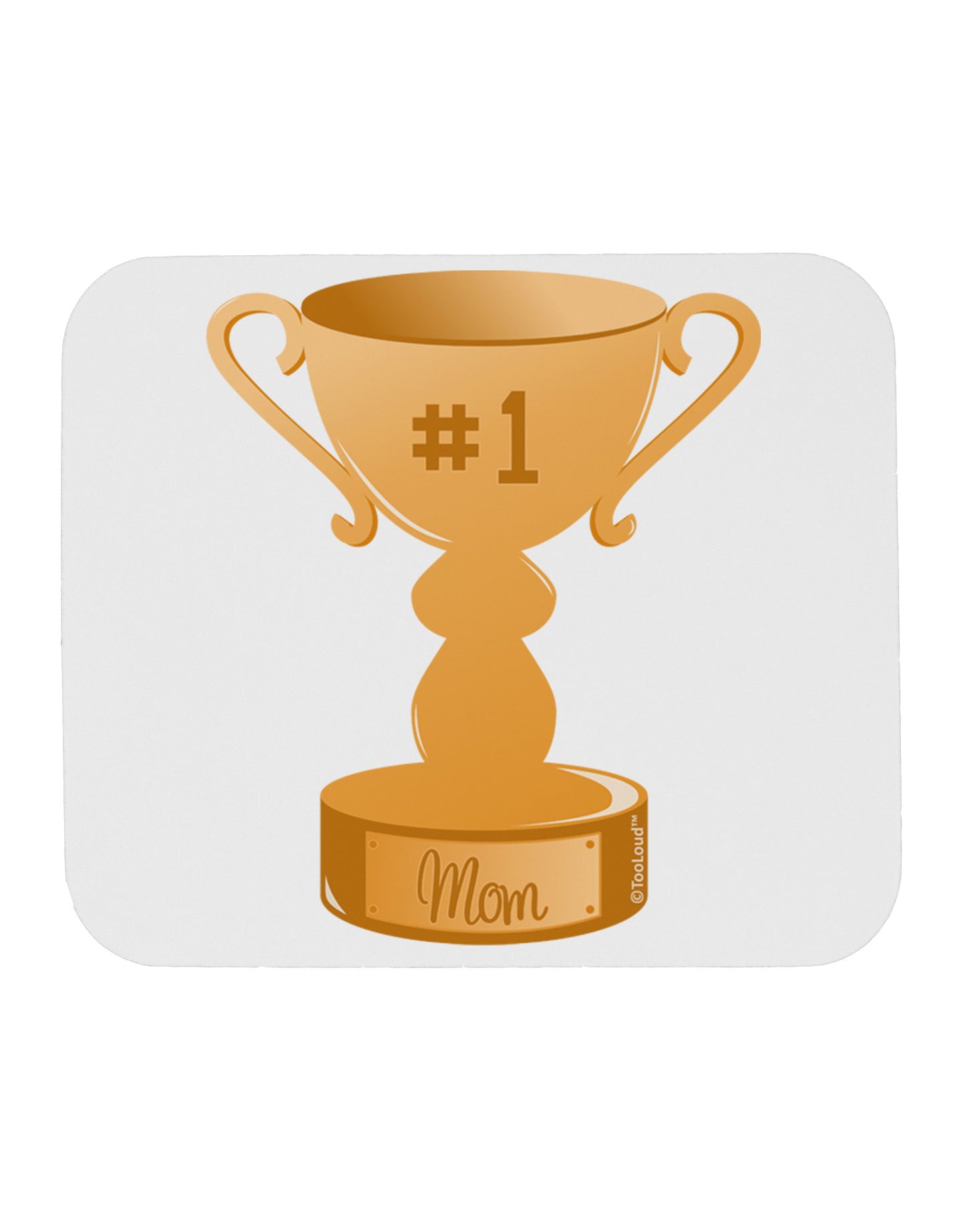 Number One Mom Trophy Mousepad by TooLoud-TooLoud-White-Davson Sales