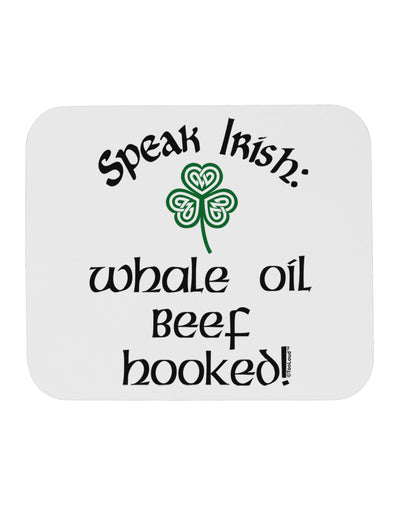 Speak Irish - Whale Oil Beef Hooked Mousepad-TooLoud-White-Davson Sales