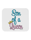 Son of a Queen - Matching Mom and Son Design Mousepad by TooLoud-TooLoud-White-Davson Sales