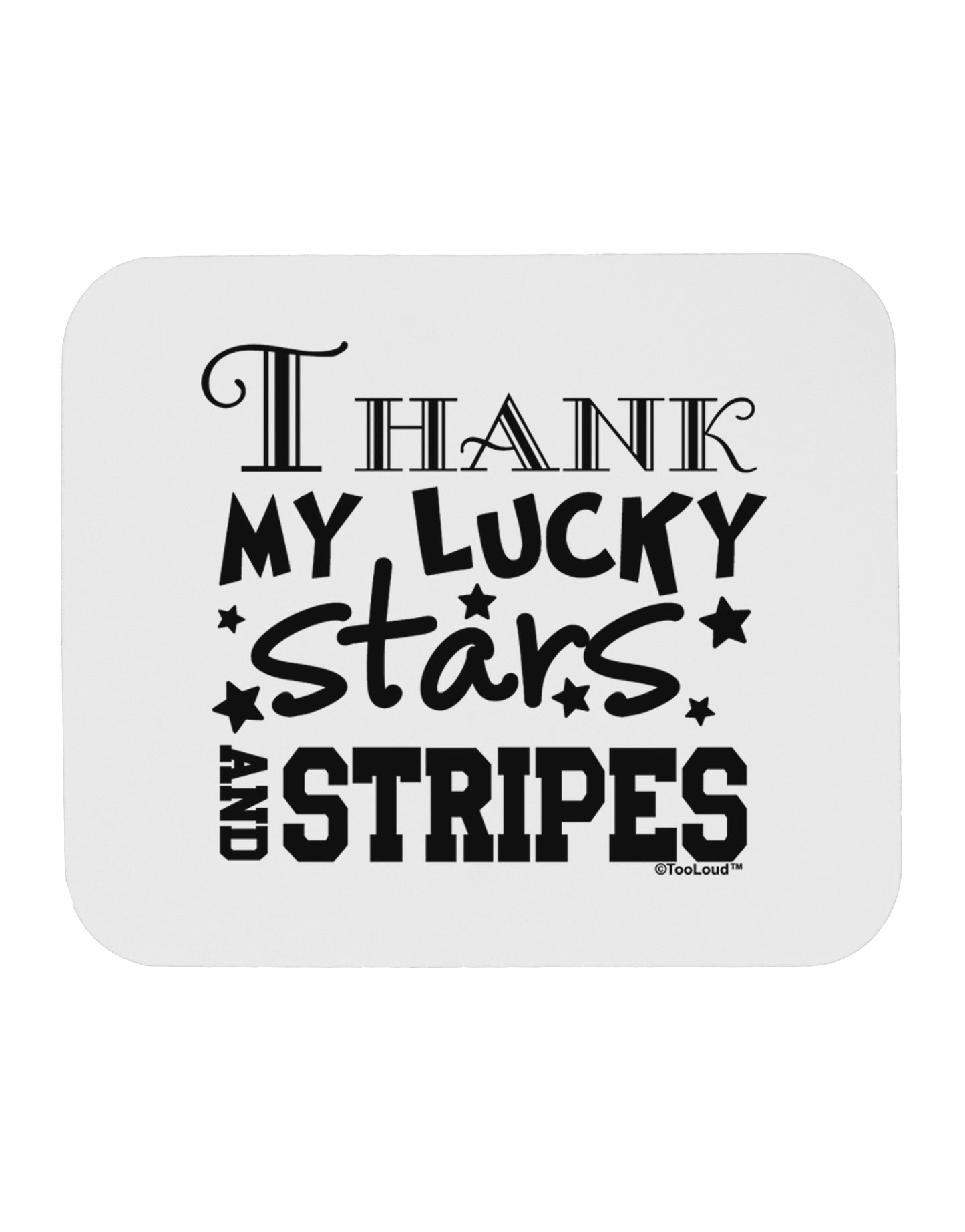 Thank My Lucky Stars and Stripes Mousepad by TooLoud-TooLoud-White-Davson Sales