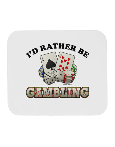 I'd Rather Be Gambling Mousepad-TooLoud-White-Davson Sales