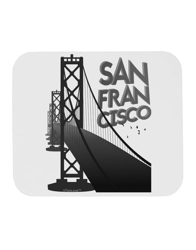 San Francisco Text Bay Bridge Mousepad-TooLoud-White-Davson Sales