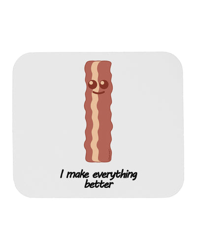 Bacon - I Make Everything Better Mousepad-TooLoud-White-Davson Sales