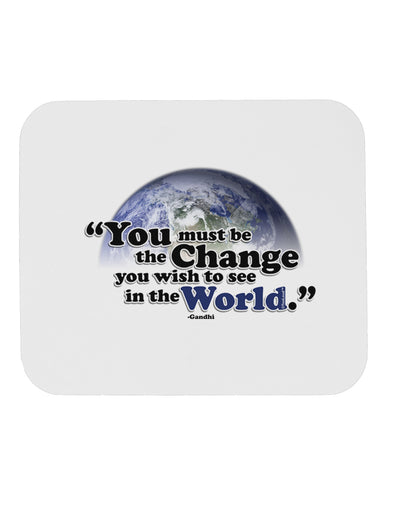 Change In The World Gandhi Mousepad-TooLoud-White-Davson Sales