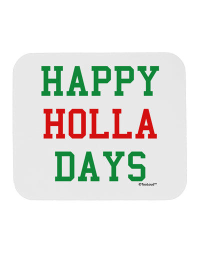 Happy Holla Days - Red and Green Mousepad by TooLoud-TooLoud-White-Davson Sales