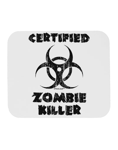 Certified Zombie Killer - Biohazard Mousepad by TooLoud-TooLoud-White-Davson Sales